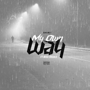 My Own Way (feat. MISSVOCALS) [Explicit]