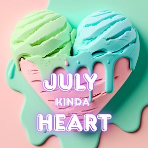 July Kinda Heart
