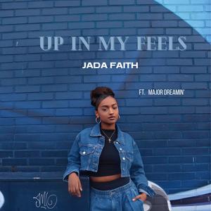 UP IN MY FEELS (feat. Major Dreamin')