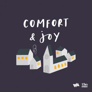 Comfort & Joy