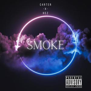 Smoke (feat. Hez) (Explicit)