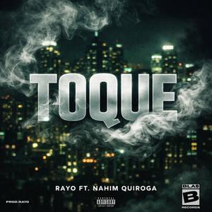 Toque (feat. Nahim Quiroga) (Explicit)