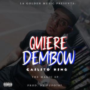 QUIERE DEMBOW (feat. CAILITO KING) (Explicit)