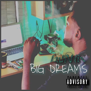 Big Dreams (Explicit)