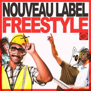 NOUVEAU LABEL FREESTYLE (Explicit)