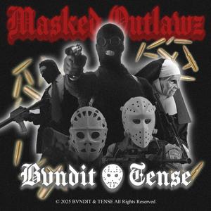 MASKED OUTLAWZ (Explicit)