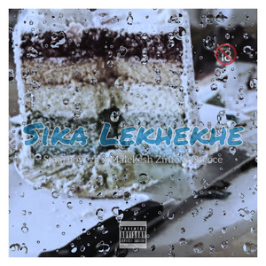 Sika Lekhekhe (Explicit)