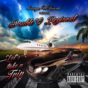 Let's Take a Trip (Explicit)