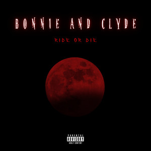 BONNIE & CLYDE (Explicit)