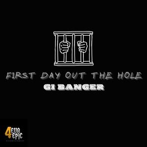 First Day Out The Hole (Explicit)