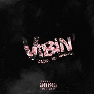 Vibin' (feat. ATAlex, ALE THE KID & Pjiggz) [Explicit]