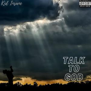 Talk To God (Explicit)