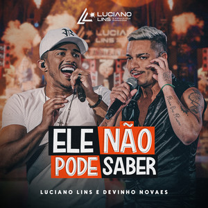 Ele Não Pode Saber (Ao Vivo)