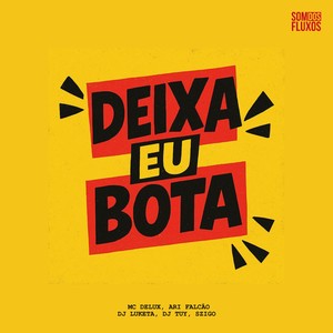 Deixa eu Bota (Explicit)