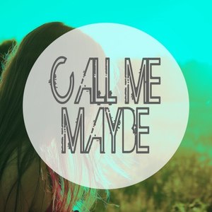 Call Me Maybe