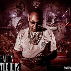 Ballin On The Opps (Explicit)