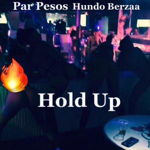 Hold Up (Explicit)