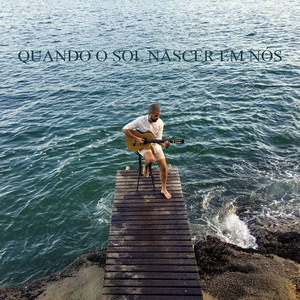 Quando o Sol Nascer em Nós