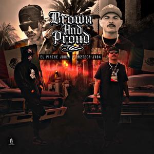 Brown and proud (feat. Azteca jv84) (Explicit)