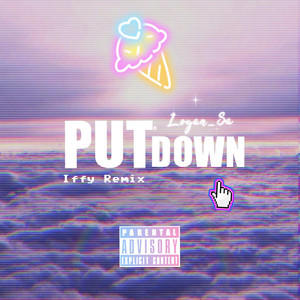 PUT DOWN (Prod.GroovyRoom)