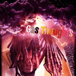 Gas ThouGhts (Explicit)