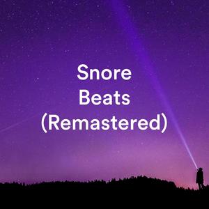 Snore Beats (Remastered)