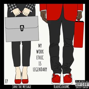 My Work Ethic Is Legendary (Explicit)