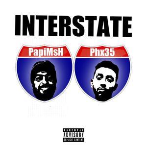INTERSTATE (feat. PHX 35) (Explicit)