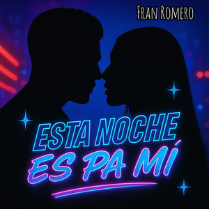 Esta Noche Es Pa Mí