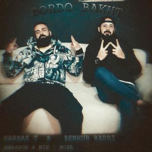 Bordo Bakht (feat. Sarbaz T) [Explicit]