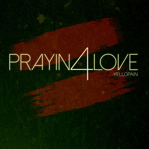 Prayin 4 Love (Explicit)