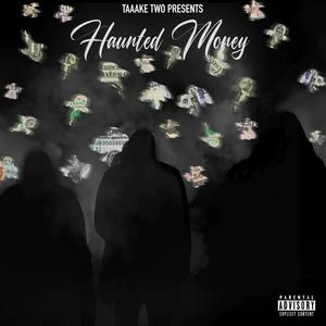 Haunted Money (feat. Dubby Davito & Big Chris) [Explicit]