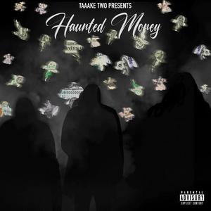 Haunted Money (feat. Dubby Davito & Big Chris) (Explicit)