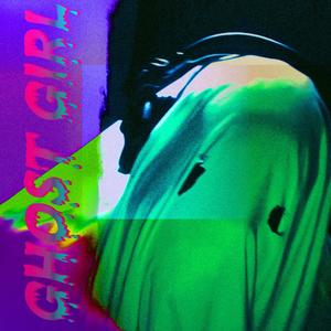 GHOST GIRL (Explicit)