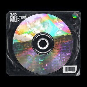 Sad (DIE ELTERN Remix|Explicit)