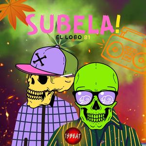 SUBELA. (feat. El Lobo) [Explicit]