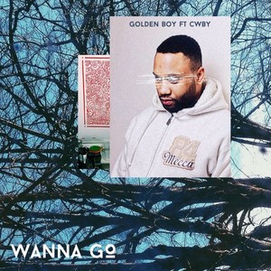Wanna Go (Explicit)