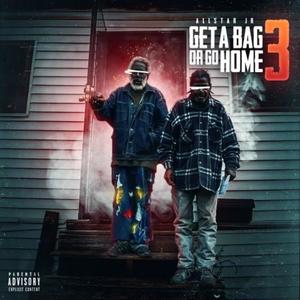 Get A Bag Or Go Home 3 (Explicit)