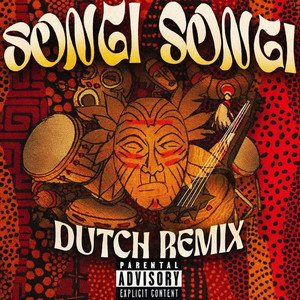 SONGI SONGI (DUTCH REMIX|Explicit)
