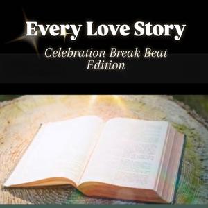 ~Every Love Story~ (Celebration Break Beats Edition)