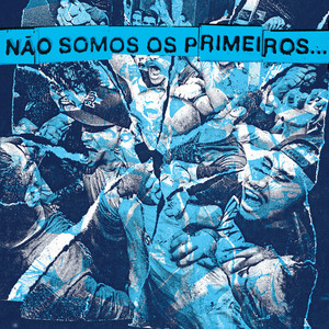 Não Somos os Primeiros