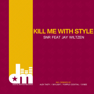 Kill Me With Style(feat. Jay Wiltzen) (Purple Cocktail Remix)