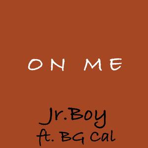 On Me(feat. BG Cal) (Explicit)