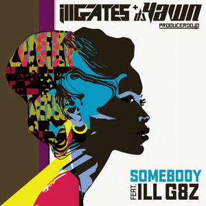 ill.gates - Somebody (NE Heights Remix)