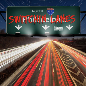 Switchin Lanes (Explicit)