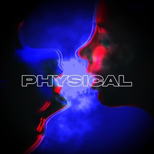 Physical (feat. Porter Keelan) (Explicit)