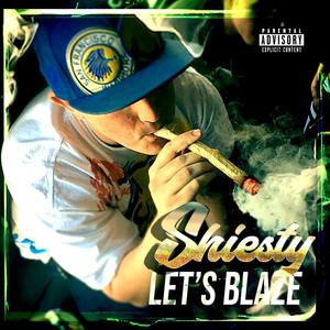 Let's Blaze (Explicit)