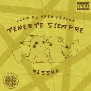 Tenerte siempre (Explicit)