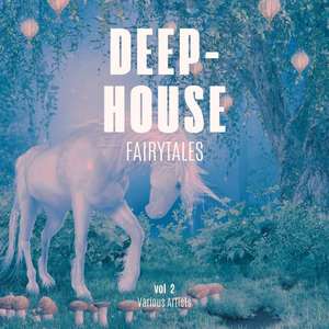 Deep-House Fairytales, Vol. 2 (Explicit)