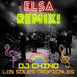 Elsa (DJ Chino Remix)